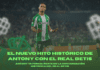 El nuevo hito histórico de Antony con el Real Betis