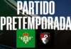 El Betis cerrará la pretemporada como local ante el Bournemouth